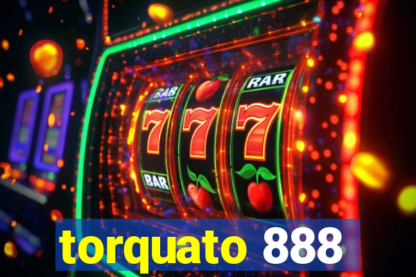 torquato 888